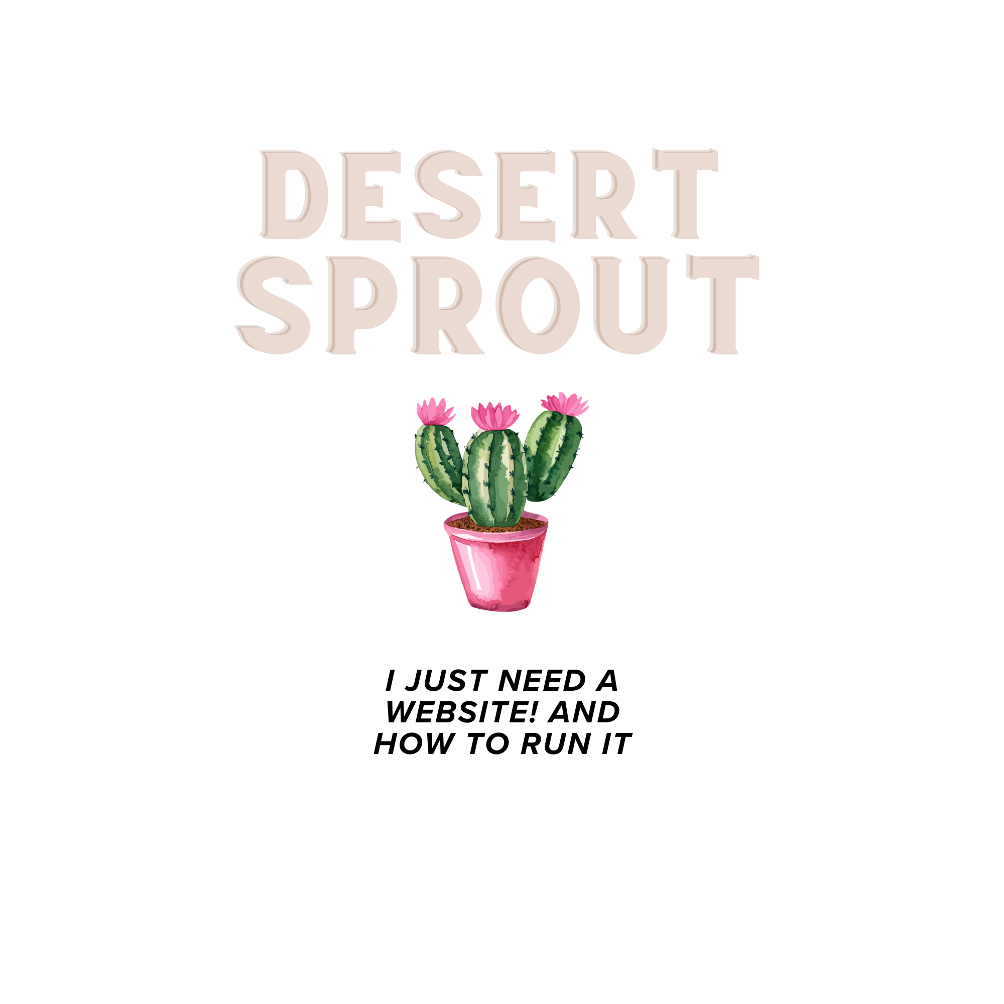 Desert Sprout - Web Build, Coaching, and Setup